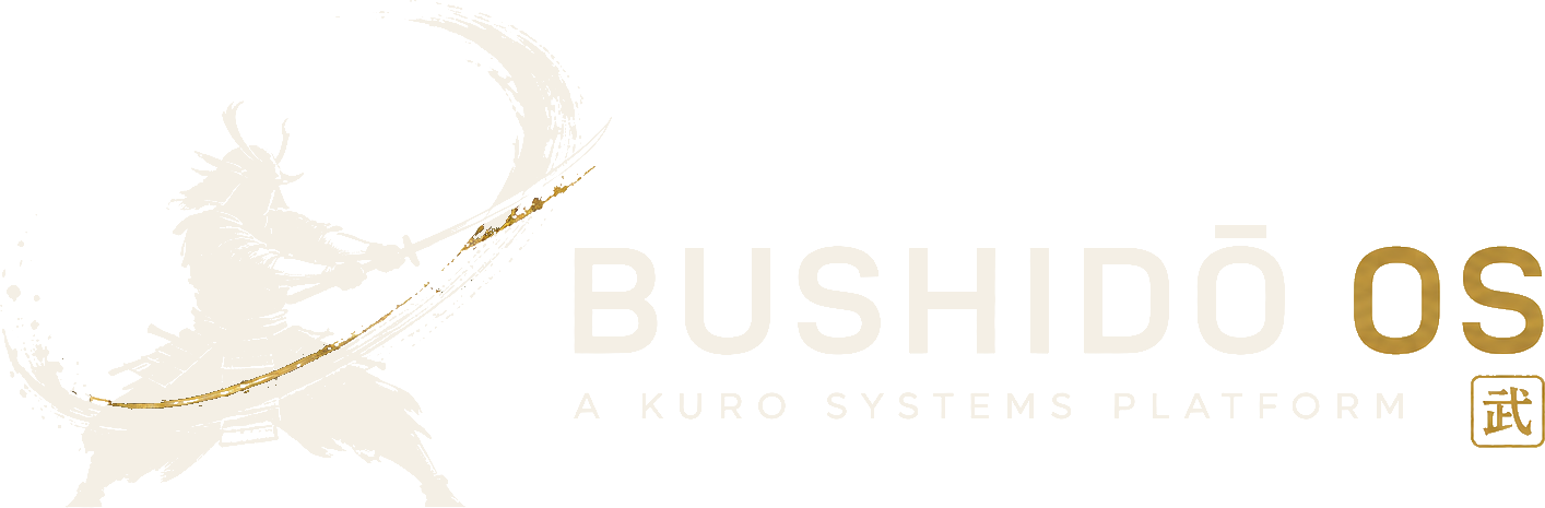 Bushidō OS — A Kuro Systems Platform